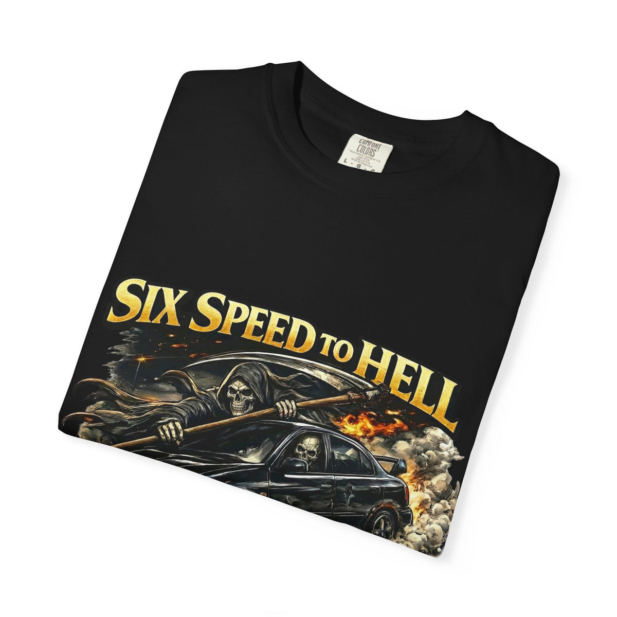Six Speed to Hell - T Shirt - Thousand Year Co